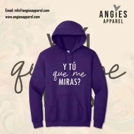 Y tu que Miras Hoodie