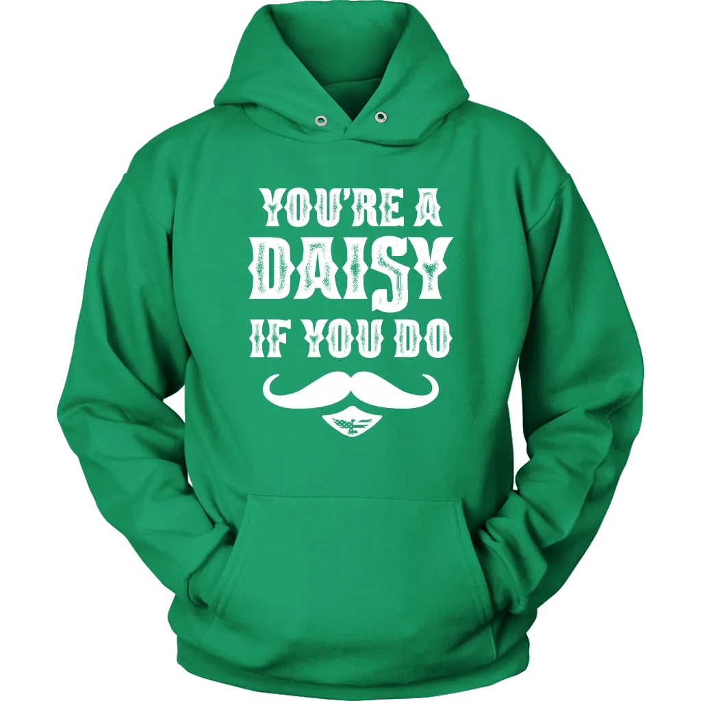 You're A Daisy Unisex Hoodie