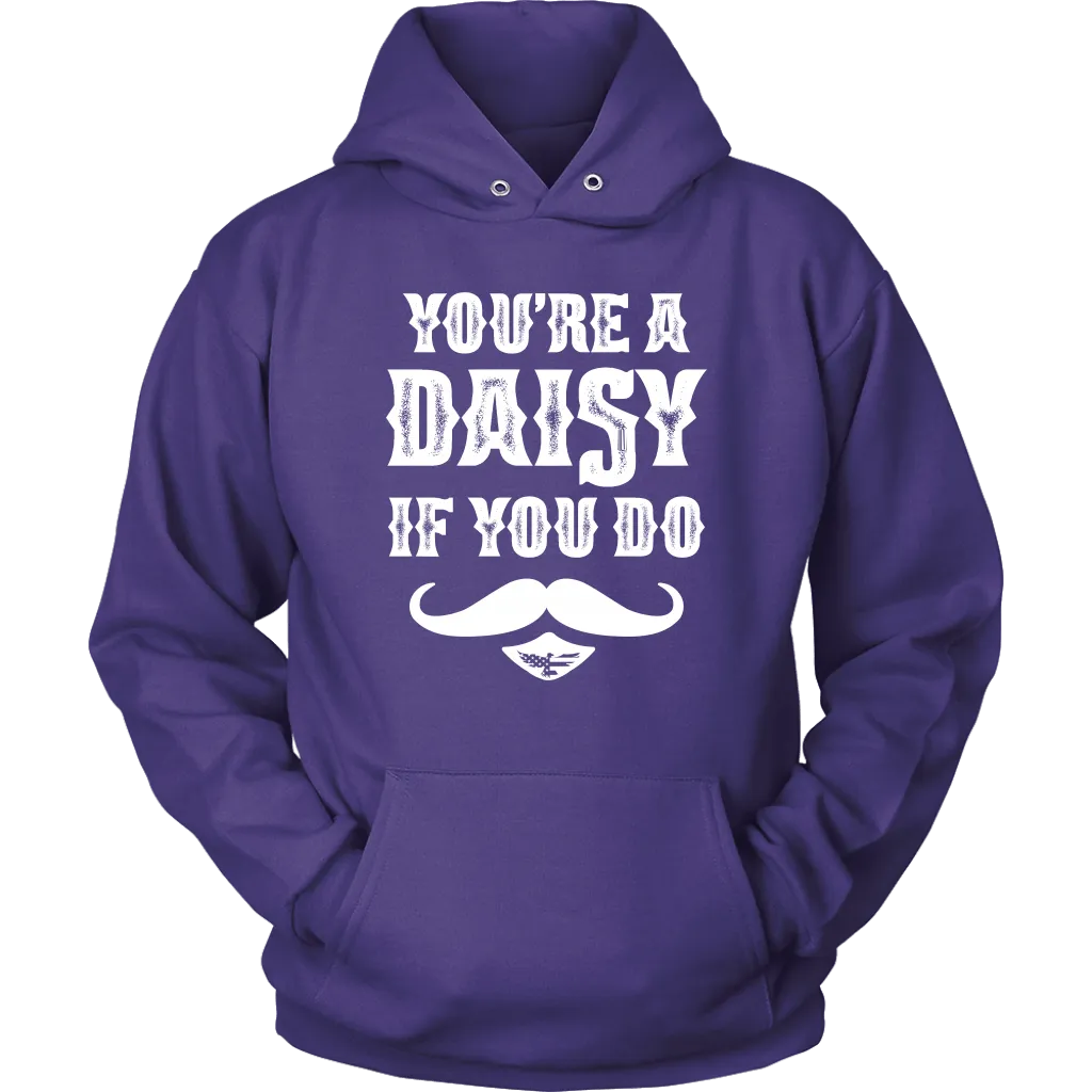 You're A Daisy Unisex Hoodie