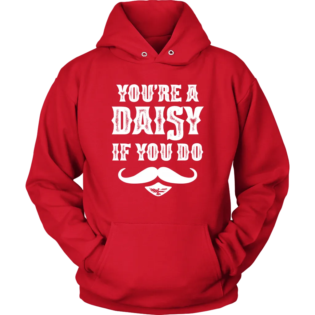 You're A Daisy Unisex Hoodie