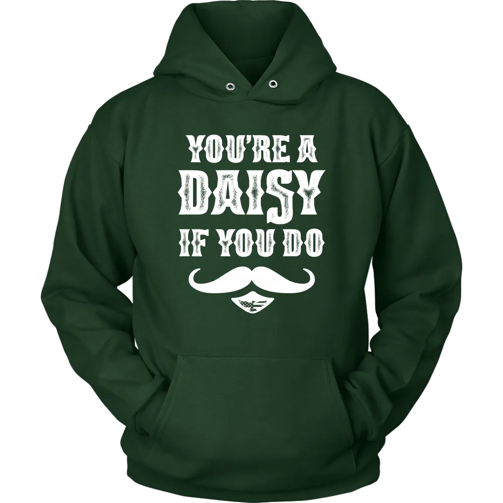 You're A Daisy Unisex Hoodie
